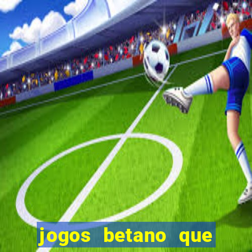 jogos betano que mais pagam